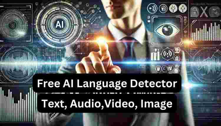 Detect Language: Using AI for Text, Audio, Video, and Image