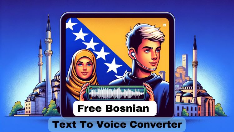 Free Bosnian Text to Voice Converter | Instant Bosnia TTS